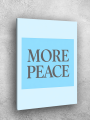 Holstga bosilgan poster &amp;quot;MORE PEACE&amp;quot;