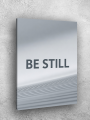 Holstga bosilgan poster &amp;quot;BE STILL&amp;quot;