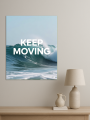 Holstga bosilgan poster &amp;quot;KEEP MOVING&amp;quot;