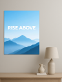 Holstga bosilgan poster &amp;quot;RISE ABOVE&amp;quot;