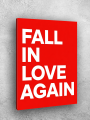 Постер на холсте &amp;quot;FALL IN LOVE AGAIN&amp;quot;