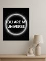 Holstga bosilgan poster &amp;quot;YOU ARE MY UNIVERSE&amp;quot;
