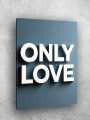 Holstga bosilgan poster &amp;quot;ONLY LOVE&amp;quot;